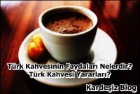 Türk Kahvesinin Faydaları Nelerdir