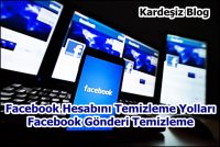 Facebook Hesabını Temizleme Yolları
