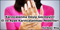 Karıncalanma Deyip Geçmeyin