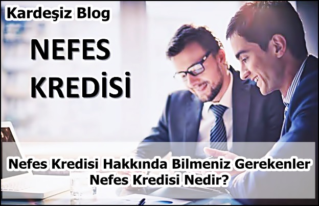Nefes Kredisi Hakkında