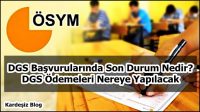 DGS Başvurularında Son Durum Nedir