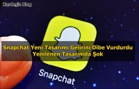 Snapchat Yeni Tasarımı