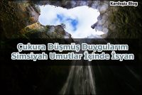 Çukura Düşmüş Duygularım
