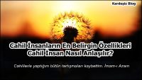 Cahil insanların En Belirgin Özellikleri