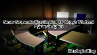 Sınav Sırasında Karşılaşılan 10 Kopya Yöntemi