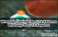 Whatsapp Üzerinde Mavi Tık Kaldırma