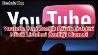 Youtube Yeni Özellik Müzik Listeleri