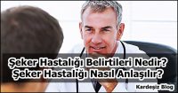 Şeker Hastalığı Belirtileri Nedir
