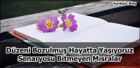 Düzeni Bozulmuş Hayatta Yaşıyoruz