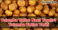 Tulumba Tatlısı Nasıl Yapılır