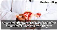 Yumurtalık Üşütmesi Belirtileri Nelerdir