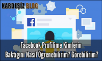 Facebook Profilime Kimlerin Baktığını Nasıl Öğrenebilirim