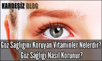 Göz Sağlığını Koruyan Vitaminler Nelerdir