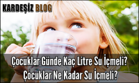 Çocuklar Günde Kaç Litre Su içmeli