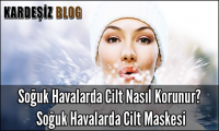 Soğuk Havalarda Cilt Nasıl Korunur