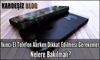 ikinci El Telefon Alırken Dikkat Edilmesi Gerekenler