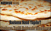Bazlama Nasıl Yapılır