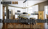 Ev Tadilatında Nelere Dikkat Edilmeli
