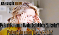 Patent Foramen Ovale Belirtileri Nelerdir