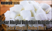Şeker Alerjisi Belirtileri Nelerdir