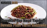 Duvaklı Pilav Nasıl Yapılır