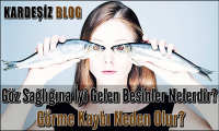Göz Sağlığına iyi Gelen Besinler Nelerdir