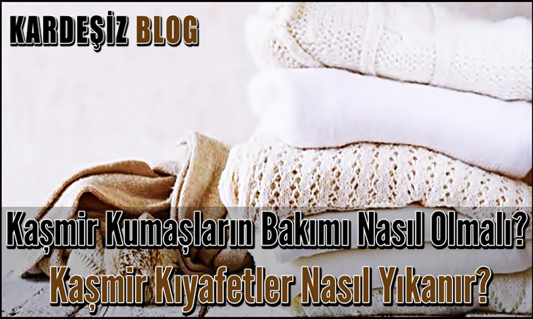 Kaşmir Kumaşların Bakımı Nasıl Olmalı