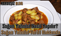 Soğan Yahnisi Nasıl Yapılır