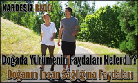 Doğada Yürümenin Faydaları Nelerdir