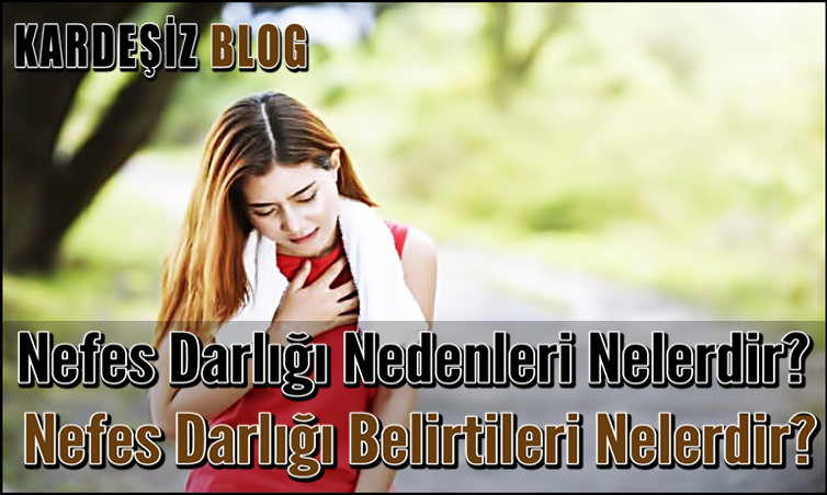 Nefes Darlığı Nedenleri Nelerdir