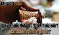 Oksitlenmiş Metaller Nasıl Temizlenir