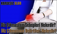 Diz Çıkmasının Sebepleri Nelerdir