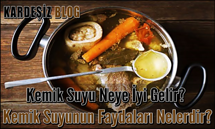 Kemik Suyu Neye iyi Gelir