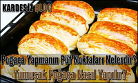 Poğaça Yapmanın Püf Noktaları Nelerdir