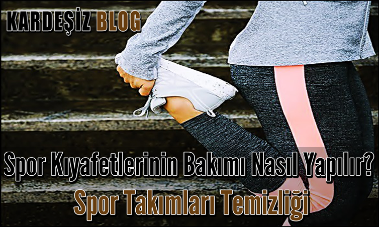 Spor Kıyafetlerinin Bakımı Nasıl Yapılır