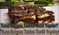 Tuna Dalgası Tatlısı Nasıl Yapılır