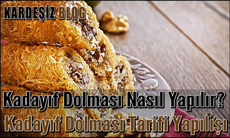 Kadayıf Dolması Nasıl Yapılır