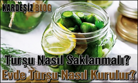 Turşu Nasıl Saklanmalı