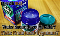 Vicks Krem Neye İyi Gelir