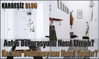 Antre Dekorasyonu Nasıl Olmalı