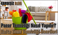 Pazar Temizliği Nasıl Yapılır