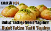 Bulut Tatlısı Nasıl Yapılır