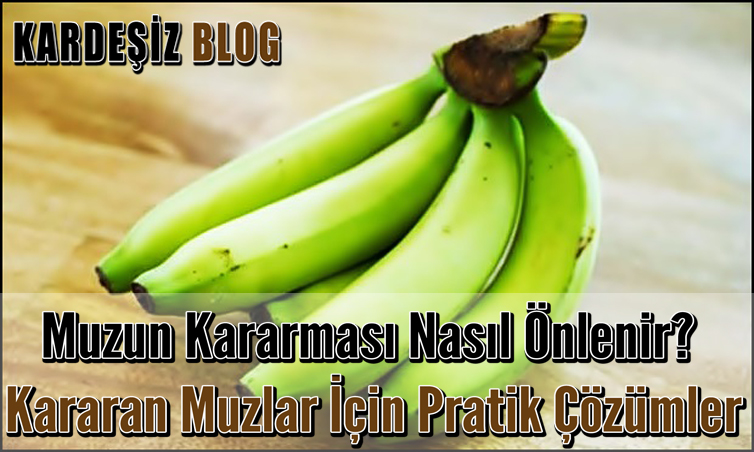 Muzun Kararması Nasıl Önlenir