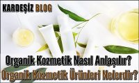 Organik Kozmetik Nasıl Anlaşılır