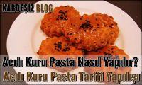 Acılı Kuru Pasta Nasıl Yapılır