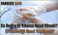 En Doğru El Yıkama Nasıl Olmalı