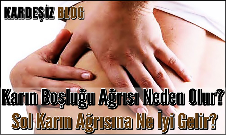 Karın Boşluğu Ağrısı Neden Olur
