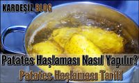 Patates Haşlaması Nasıl Yapılır