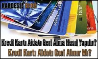 Kredi Kartı Aidatı Geri Alma Nasıl Yapılır
