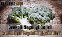Brokoli Neye iyi Gelir